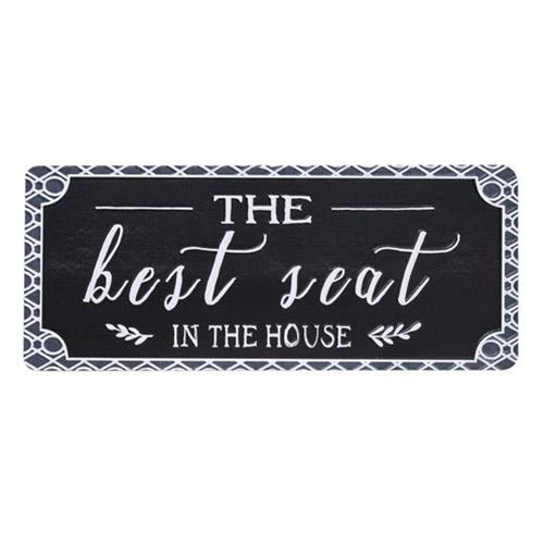 Best Seat in the House Metal Sign