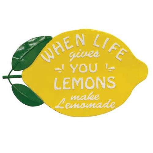 When Life Gives You Lemons Metal Lemon Sign
