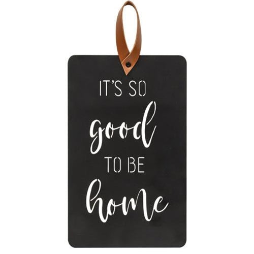It's So Good To Be Home Black Metal Cutout Plaque