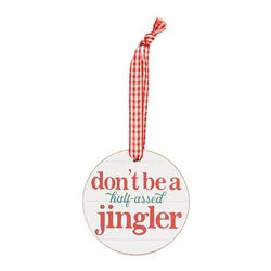 Half-Assed Jingler Round Ornament w/Ribbon - 3 Asstd.