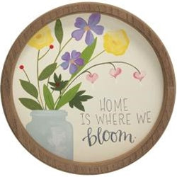 Home Is Where We Bloom Round Sign 2 Asstd.
