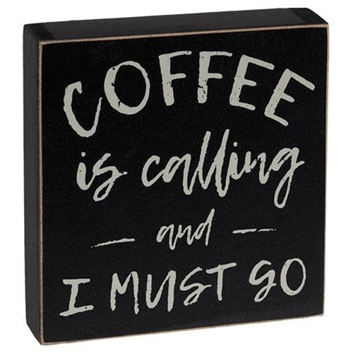 Coffee Is Calling Box Sign