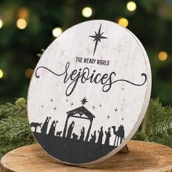 The Weary World Rejoices Nativity Round Easel Sign