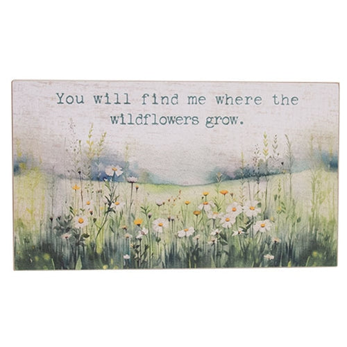 Where The Wildflowers Grow Sign