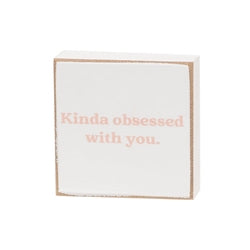 Kinda Obsessed 2" Square Block - 4 Asstd