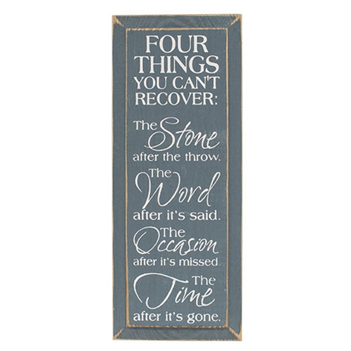 Four Things You Can't Recover Wooden Sign - 7" x 18"