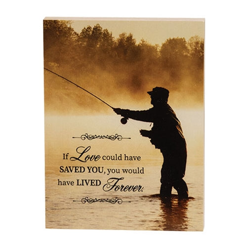 If Love Could Have Saved You Fisherman Block - 4.5" x 6"