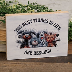 The Best Things In Life Are Rescued Block