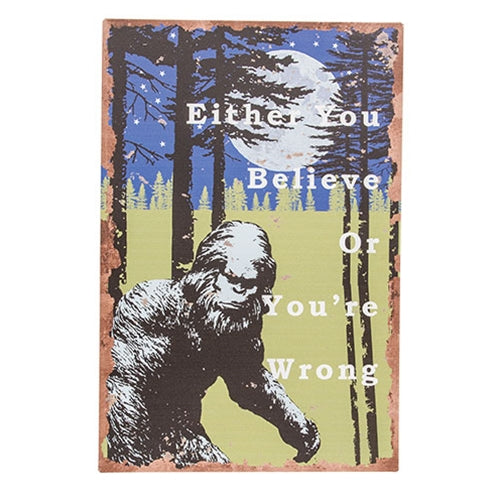 Either You Believe Or You're Wrong Tin Sign - 10"x15"