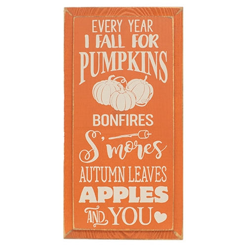 Every Year I Fall Wooden Sign - 9" x 18"