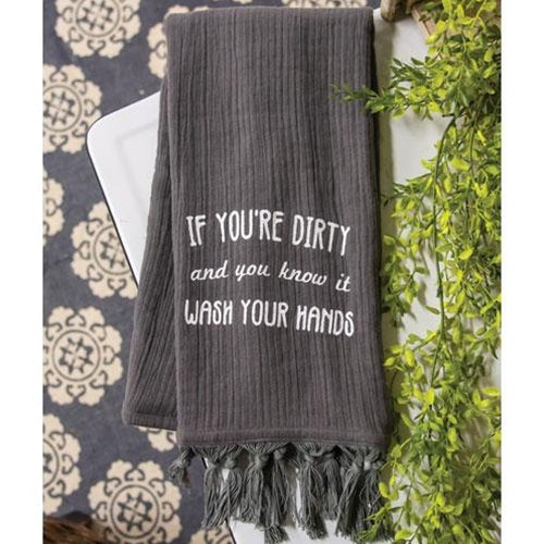 If You're Dirty and You Know It Dish Towel