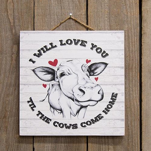 Til the Cows Come Home Square Hanging Sign