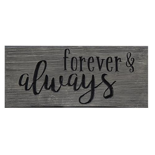 Forever & Always Engraved Sign 8"