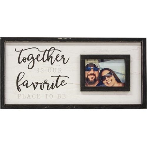 Together Is Our Favorite Place To Be Sign With Picture Frame 12x24