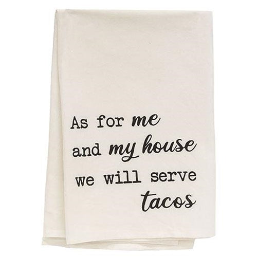 We Will Serve  Tacos Dish Towel