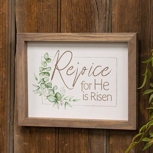 Rejoice for He Is Risen Framed Sign