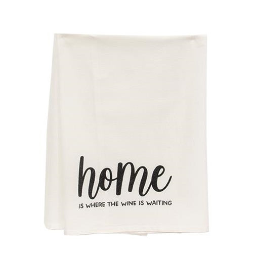 Home Is Where The Wine Is Waiting Dish Towel