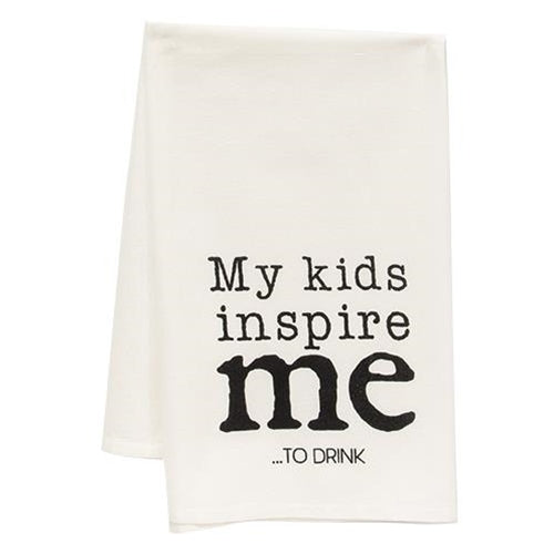 My Kids Inspire Me To Drink Dish Towel