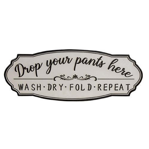 Drop Your Pants Here Laundry Metal Sign