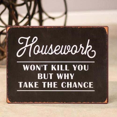 Housework Won't Kill You Sign