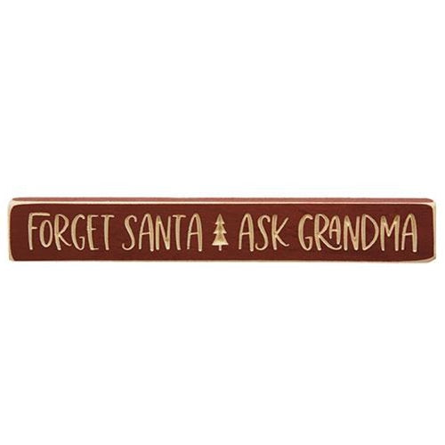 Forget Santa Ask Grandma Engraved Block 12"