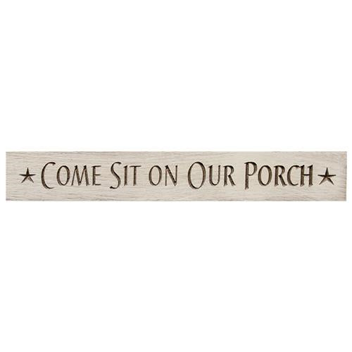 Sit On Our Porch Engraved Sign 24"