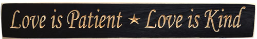 Love Is Patient Engraved Sign 24"