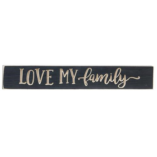Love My Family Engraved Sign 24"