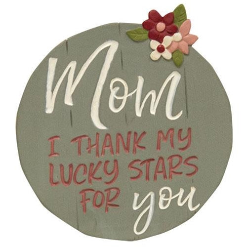 Thank My Lucky Stars Mom Plaque With Easel