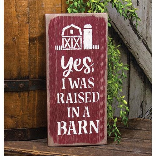 Raised in a Barn Distressed Barnwood Sign