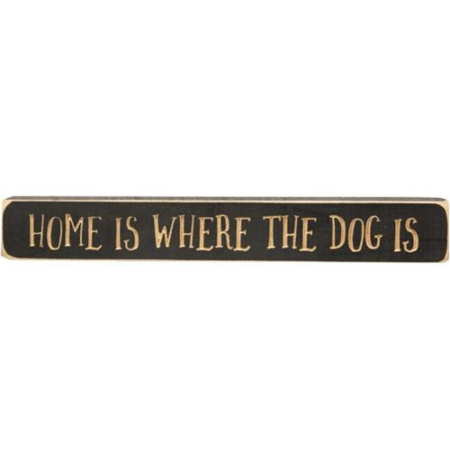 Home Is Where the Dog Is Engraved Block 12"