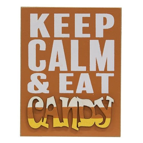 Keep Calm & Eat Candy Block Sign