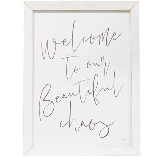 Welcome To Our Beautiful Chaos Framed Print 19.5x25.5