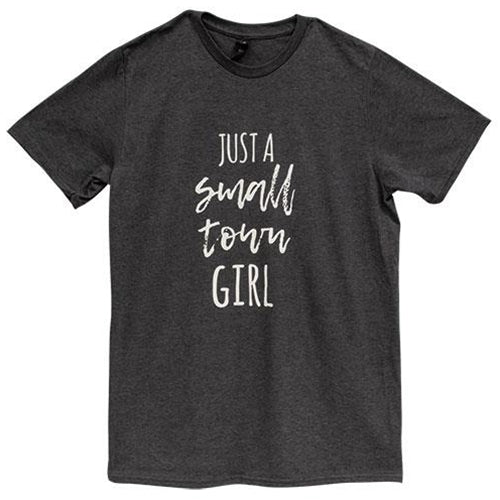 Just A Small Town Girl T-Shirt Heather Dk. Gray Small
