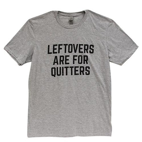 Leftovers Are For Quitters Sport Gray Small
