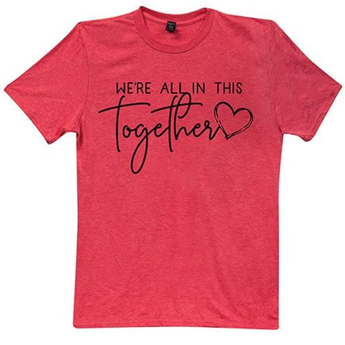 We're All In This Together T-Shirt Heather Red Medium