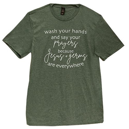 Wash Your Hands & Say Your Prayers T-Shirt Small