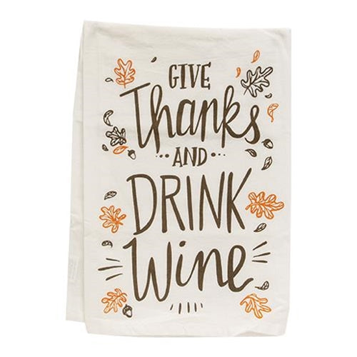Give Thanks and Drink Wine Kitchen Towel