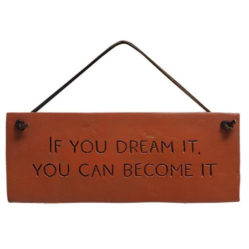 If You Dream It Resin Sign