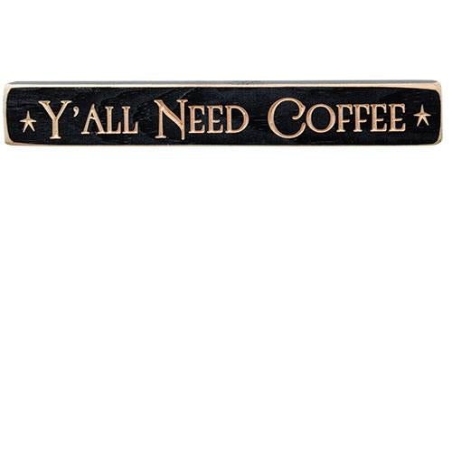 Y'all Need Coffee Engraved Block 12"