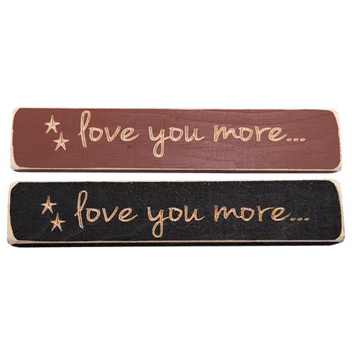Love You More Engraved Block 9" Asst